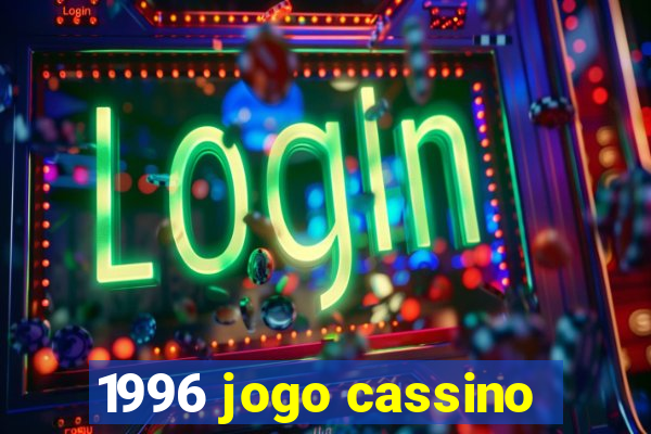 1996 jogo cassino